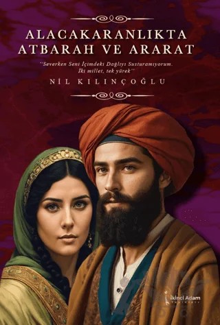 Alacakaranlıkta Atbarah ve Ararat – Nil Kılınçoğlu – İkinci Adam Yayınları kitap kapağı