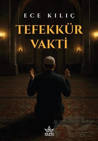Tefekkür Vakti – Ece Kılıç – Elpis Yayınları kitap kapağı