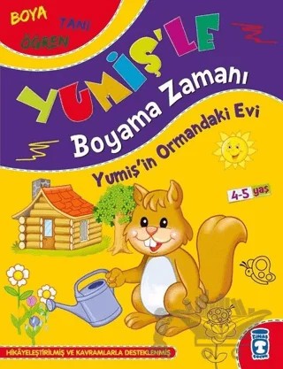 Yumiş'in Ormandaki Evi - Yumiş'le Boyama Zamanı – Süleyman Özkonuk – Timaş Çocuk kitap kapağı