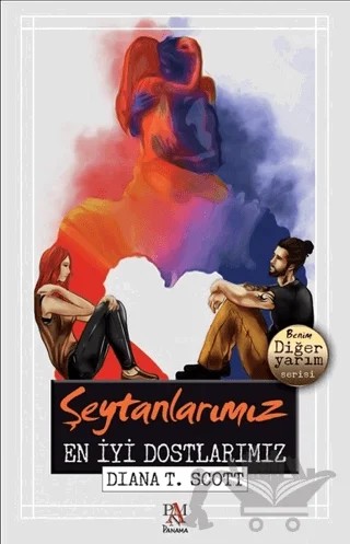 Şeytanlarımız En İyi Dostlarımız – Diana T. Scott – Panama Yayıncılık kitap kapağı