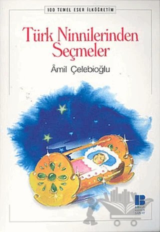 Türk Ninnilerinden Seçmeler – Amil Çelebioğlu – Bilge Kültür Sanat kitap kapağı