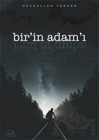 Bir'in Adam’ı – Hayrullah Türker – 7 Harf Yayınları kitap kapağı