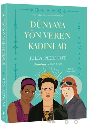 Dünyaya Yön Veren Kadınlar – Julia Pierpont – İndigo Kitap kitap kapağı