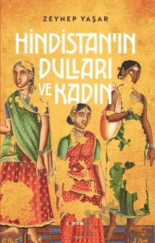 Hindistan'ın Dulları ve Kadın – Zeynep Yaşar – Kopernik Kitap kitap kapağı