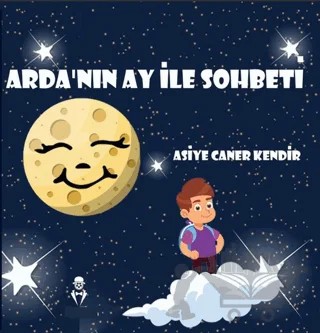 Arda'nın Ay ile Sohbeti – Asiye Caner Kendir – MST Yayıncılık kitap kapağı