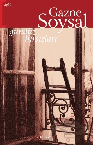 Gündüz Hırsızları – Gazne Soysal – Kırmızı Yayınları kitap kapağı