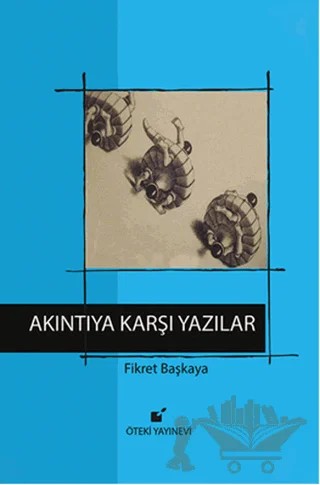 Akıntıya Karşı Yazılar – Fikret Başkaya – Öteki Yayınevi kitap kapağı