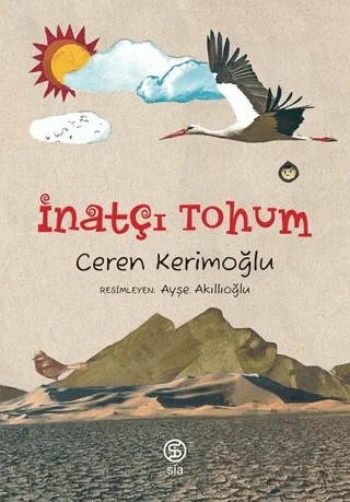 İnatçı Tohum – Ceren Kerimoğlu – Sia Kitap kitap kapağı