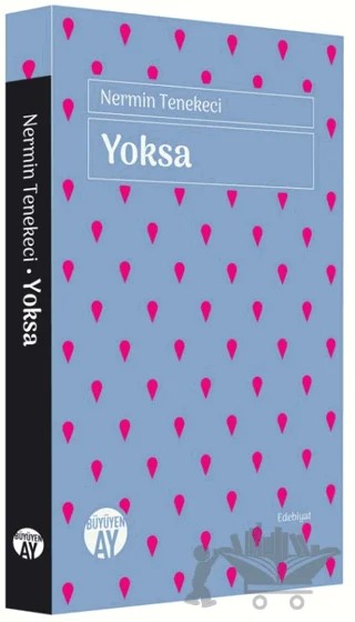 Yoksa – Nermin Tenekeci – Büyüyen Ay Yayınları kitap kapağı