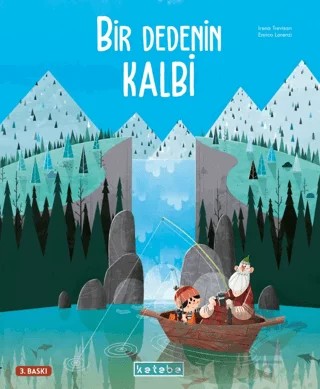 Bir Dedenin Kalbi – Irena Trevisan – Ketebe Çocuk kitap kapağı
