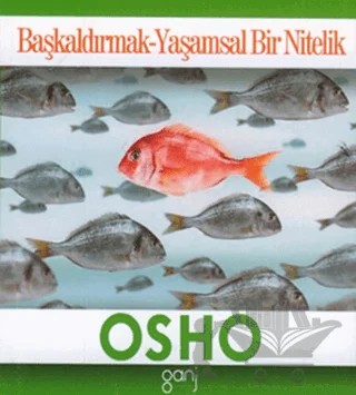 Başkaldırmak - Yaşamsal Bir Nitelik – Osho (Bhagwan Shree Rajneesh) – Ganj Kitap kitap kapağı