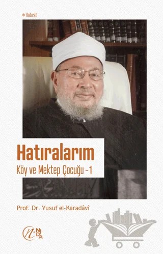 Hatıralarım - Köy ve Mektep Çocuğu 1 – Yusuf el-Karadavi – Nida Yayıncılık kitap kapağı