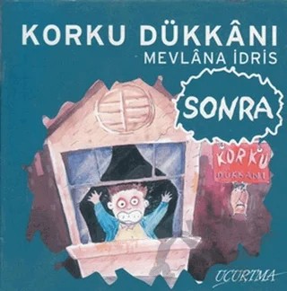 Korku Dükkanı - Sonra – Mevlana İdris – Uçurtma Yayınları kitap kapağı