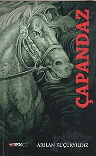 Çapandaz – Arslan Küçükyıldız – Bengü Yayınları kitap kapağı