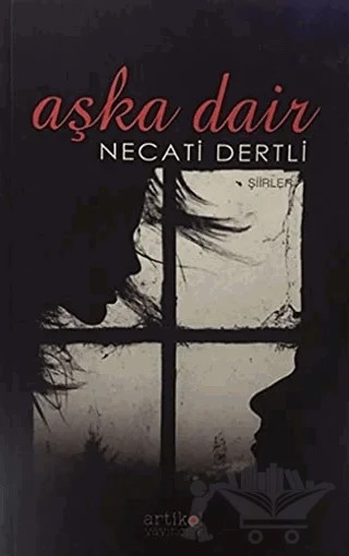 Aşka Dair – Necati Dertli – Artikel Yayıncılık kitap kapağı