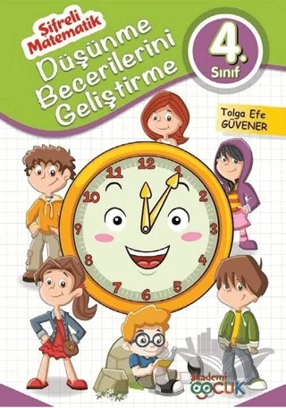 Düşünme Becerilerini Geliştirme - 4. Sınıf – Kolektif – Akademi Çocuk kitap kapağı