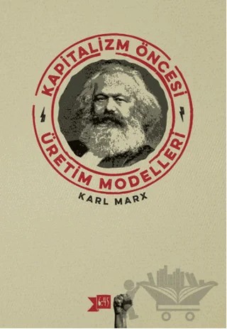 Kapitalizm Öncesi Üretim Modelleri – Karl Marx – Altıkırkbeş Yayınları kitap kapağı