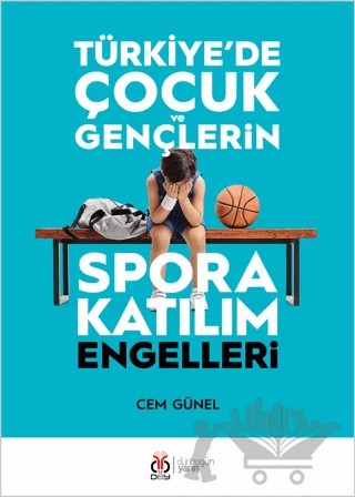 Türkiye'de Çocuk ve Gençlerin Spora Katılım Engelleri – Cem Günel – DBY Yayınları kitap kapağı