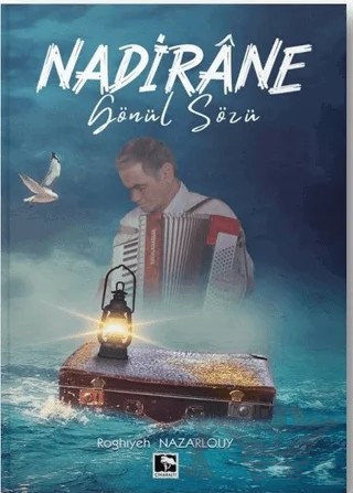 Nadirane Gönül Sözü – Roghiyeh Nazarlouy – Çınaraltı Yayınları kitap kapağı