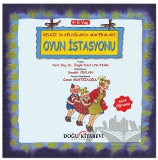 Kelkız ile Keloğlan’ın Maceraları - Oyun İstasyonu – Özgül Polat Unutkan – Doğu Kitabevi kitap kapağı