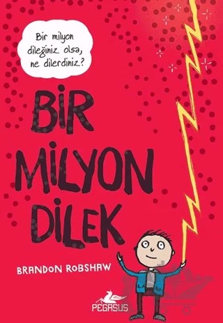 Bir Milyon Dilek – Brandon Robshaw – Pegasus Çocuk Yayınları kitap kapağı