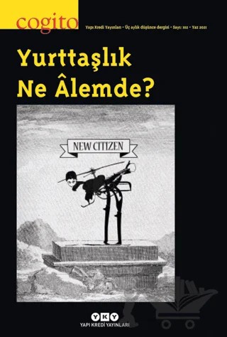 Cogito Sayı: 102 Yurttaşlık Ne Alemde? – Yapı Kredi Yayınları kitap kapağı