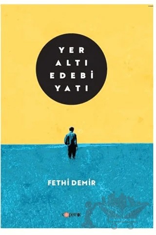 Yeraltı Edebiyatı – Fethi Demir – Kopernik Kitap kitap kapağı