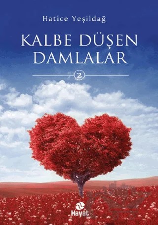 Kalbe Düşen Damlalar 2 – Hatice Yeşildağ – Hayat Yayınları kitap kapağı