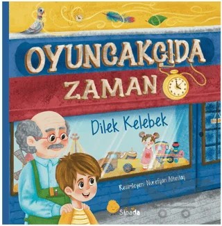 Oyuncakçıda Zaman – Dilek Kelebek – Sinada Çocuk kitap kapağı