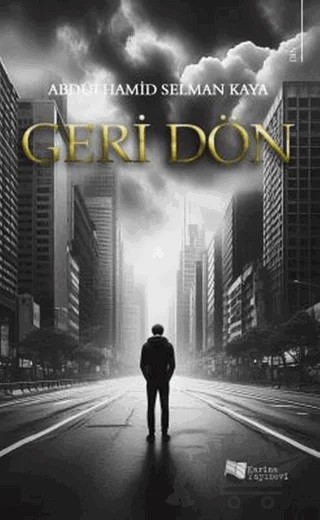 Geri Dön – Abdülhamid Selman Kaya – Karina Yayınevi kitap kapağı