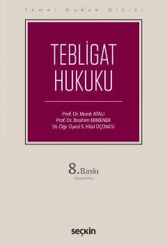 Temel Hukuk DizisiTebligat Hukuku (THD) – Murat Atalı, İbrahim Ermenek, S. Hilal Üçüncü – Seçkin Yayıncılık kitap kapağı
