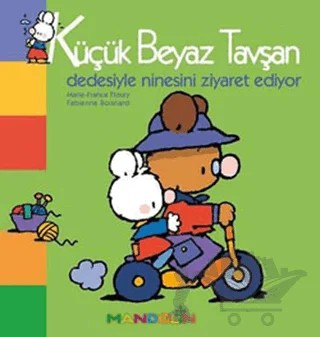 Küçük Beyaz Tavşan Dedesiyle Ninesini Ziyaret Ediyor – Fabienne Boisnard, Marie-France Floury – Mandolin Yayınları kitap kapağı