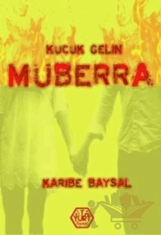 Küçük Gelin Müberra – Karibe Baysal – Atayurt Yayınevi kitap kapağı