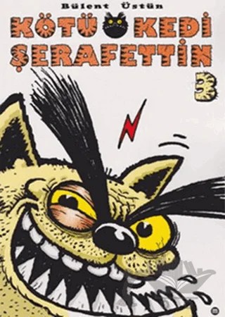 Kötü Kedi Şerafettin 3 – Bülent Üstün – Mürekkep Basın Yayın kitap kapağı