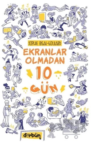 Ekranlar Olmadan 10 Gün – Sophie Rigal - Goulard – Dürbün Kitap kitap kapağı