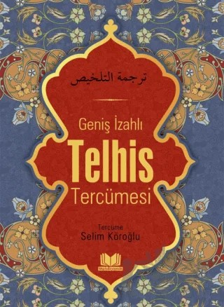 Geniş İzahlı - Telhis Tercümesi – Kolektif – Kitap Kalbi Yayıncılık kitap kapağı
