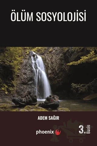 Ölüm Sosyolojisi – Adem Sağır – Phoenix Yayınevi kitap kapağı
