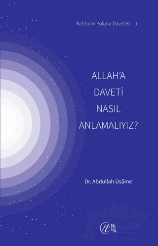 Allah’a Daveti Nasıl Anlamalıyız? – Abdullah Üsame – Nida Yayıncılık kitap kapağı