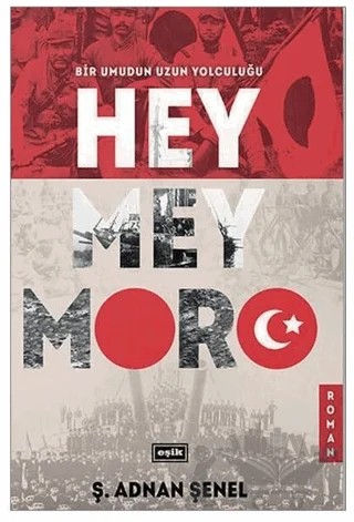 Heymeymoro - Bir Umudun Uzun Yolculuğu – Ş. Adnan Şenel – Eşik Yayınları kitap kapağı