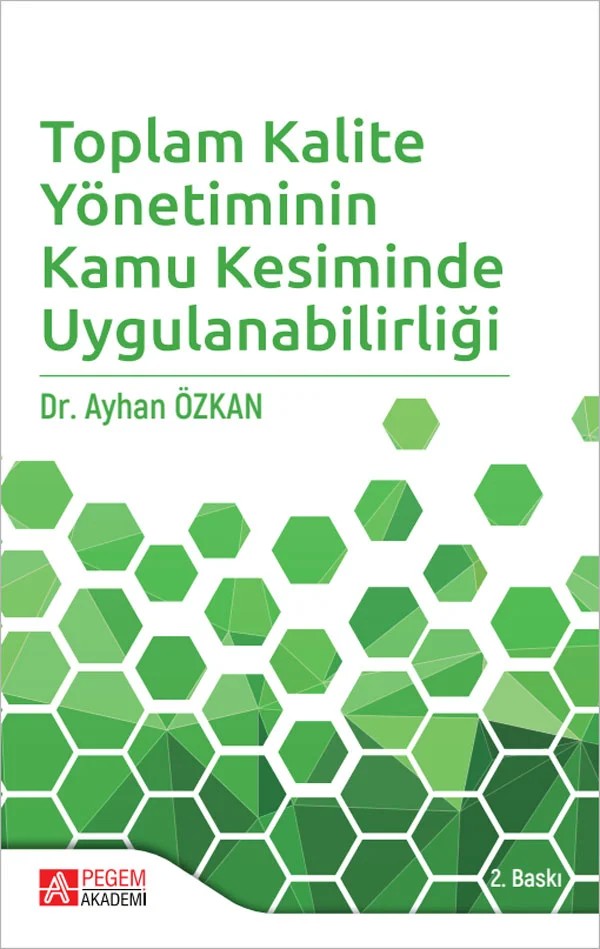 Toplam Kalite Yönetiminin Kamu Kesiminde Uygulanabilirliği – Ayhan Özkan – Pegem Akademi Yayıncılık kitap kapağı