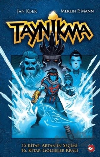 Taynikma - 15. Kitap Artan'ın Seçimi ve 16. Kitap Gölgeler Kralı – Jan Kjaer, Merlin P. Mann – Beyaz Balina Yayınları kitap kapağı