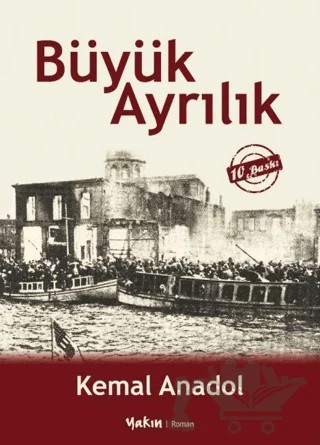 Büyük Ayrılık – Kemal Anadol – Yakın Kitabevi kitap kapağı