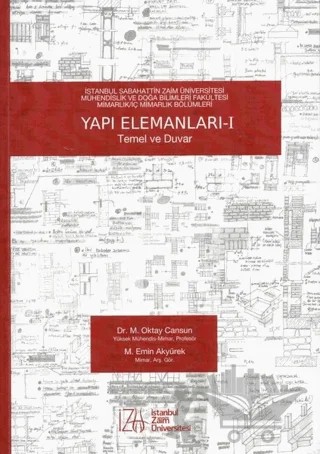 Yapı Elemanları - 1 – M. Emin Akyürek, M. Oktay Cansun – İstanbul Sabahattin Zaim Üniversitesi Yayınları kitap kapağı