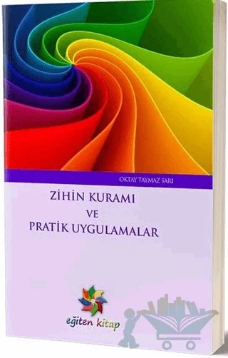 Uygulamalarla Zihin Kuramı – Oktay Taymaz Sarı – Eğiten Kitap kitap kapağı