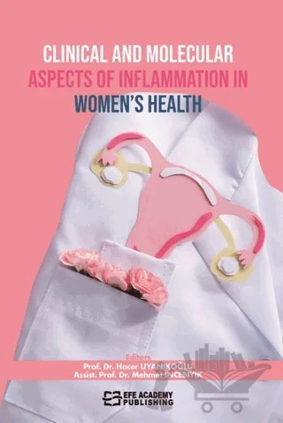 Clinical and Molecular Aspects Of Inflammation In Women’s Health – Kolektif – Efe Akademi Yayınları kitap kapağı