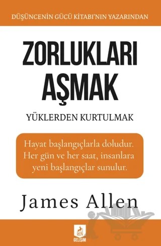 Zorlukları Aşmak ve Yüklerden Kurtulmak – James Allen – Ren Kitap kitap kapağı