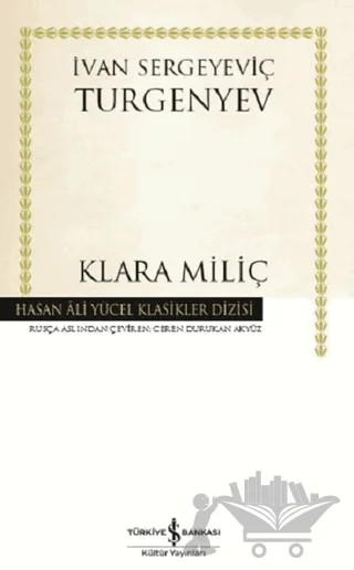 Klara Miliç (Ciltli) – Ivan Sergeyevich Turgenev, Ivan Sergeyeviç Turgenyev – İş Bankası Kültür Yayınları kitap kapağı
