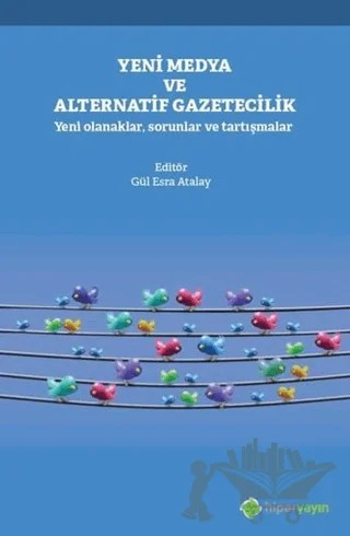Yeni Medya ve Alternatif Gazetecilik – Gül Esra Atalay – Hiperlink Yayınları kitap kapağı