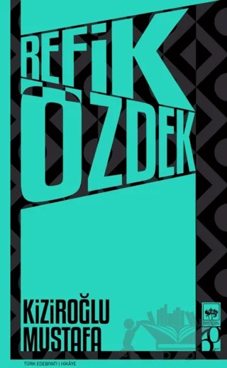 Kiziroğlu Mustafa – Refik Özdek – Ötüken Neşriyat kitap kapağı