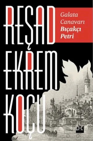 Galata Canavarı Bıçakçı Petri – Reşad Ekrem Koçu – Doğan Kitap kitap kapağı